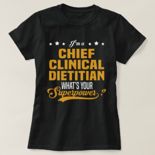 Chief Clinical Dietician T-Shirt