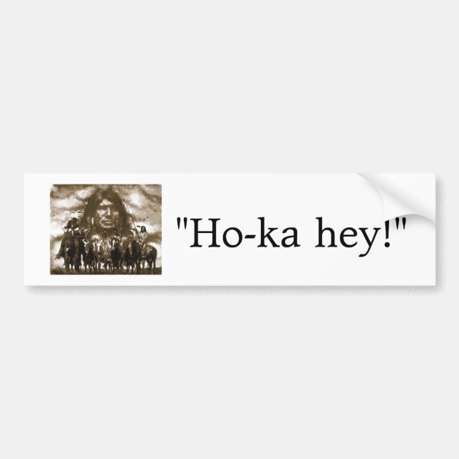 Chief Crazy Horse, "Ho-ka hey!" Bumper Sticker (Front)