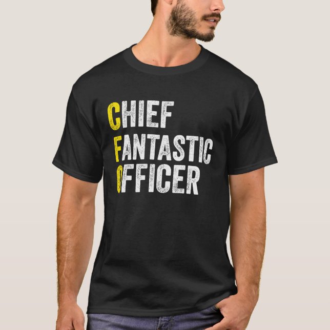 Chief Fantastic Officer  Chief Financial Officer   T-Shirt (Front)