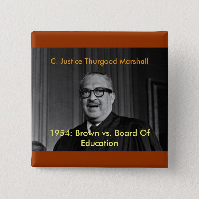 CHIEF JUSTICE THURGOOD MARSHALL, C. Justice Thu... 15 Cm Square Badge (Front)