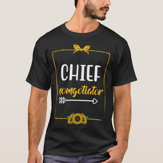 Chief Momgotiator  Mum Humour Mother Kids Mother s T-Shirt (Front)