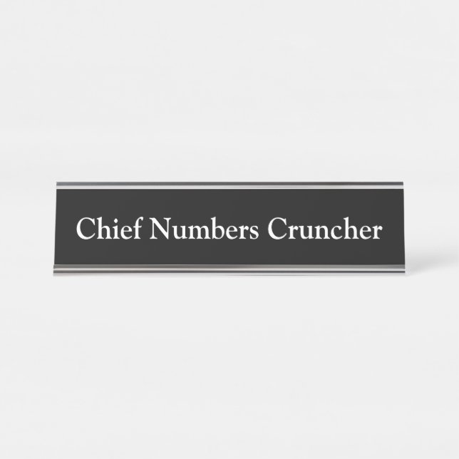 Chief Numbers Cruncher, Desk Name Plate (Front)