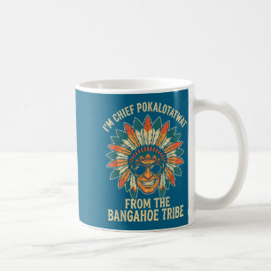 Chief pokalotatwat from the tribe indigenous nativ coffee mug