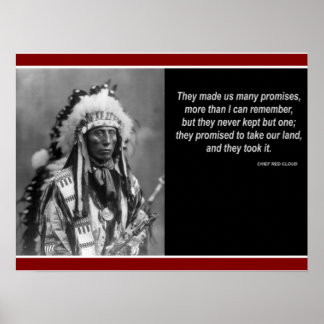 Chief Red Cloud "Only kept one promise" Poster