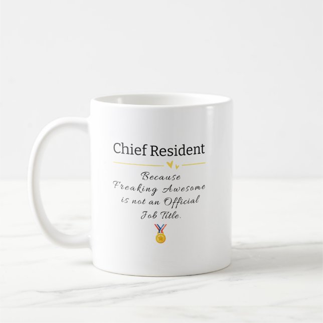 Chief Resident – Freaking Awesome Job Title Coffee Mug (Left)