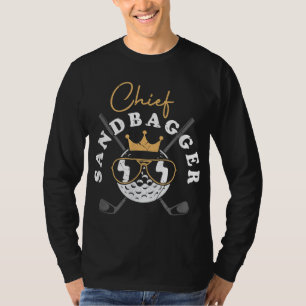 Chief Sandbagger Artwork For A Golf Player T-Shirt