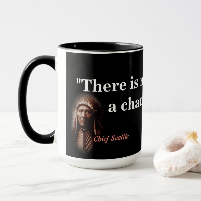 Chief Seattle Quote On Death Mug (With Donut)