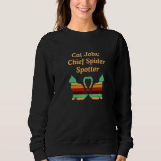 Chief Spider Spotter Cat Humor Kitten Cat Mom Sweatshirt