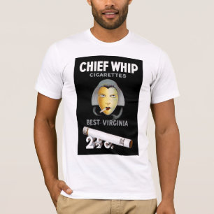 Chief Whip Cigarettes T-Shirt