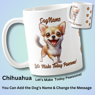 Chihuahua - Add Dog's Name, Change Text Coffee Mug