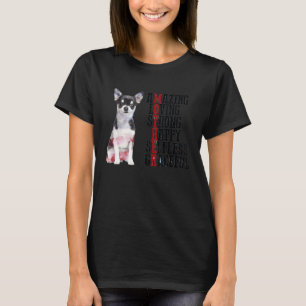 Chihuahua Amazing Loving Strong Happy Selfless Gra T-Shirt