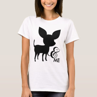 Chihuahua and me tshirt