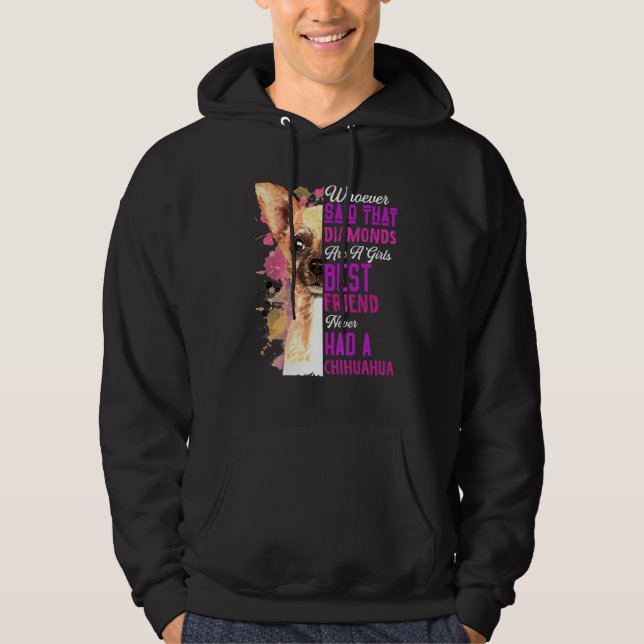 Chihuahua Are A Girls Best Friend Dog Mum Hoodie (Front)