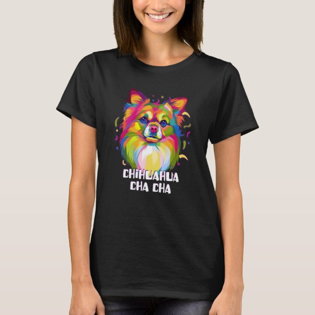 Chihuahua Cha Cha Chiwawa Humor Toy Breed Dog T-Shirt (Front)