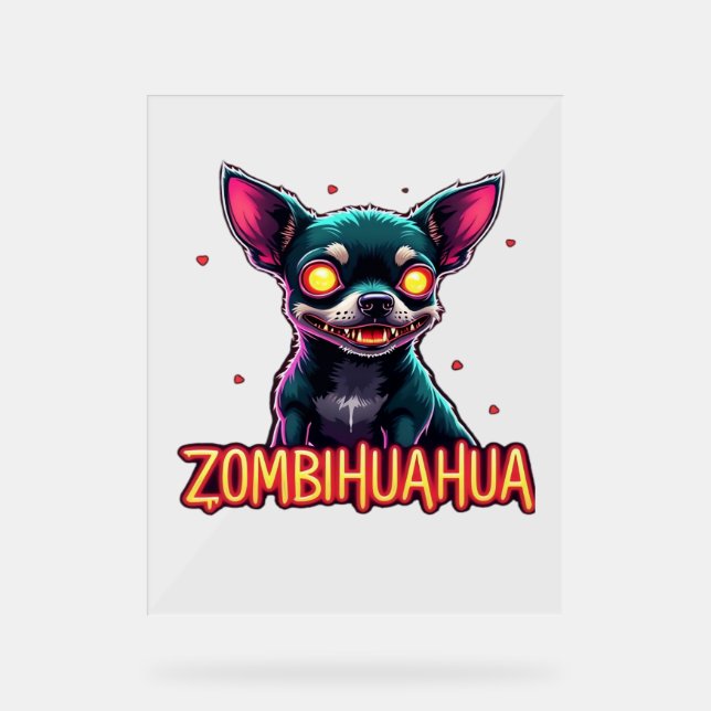 Chihuahua Chi Chichi Chiwawa Zombie Dog Halloween  Acrylic Sign (Front)