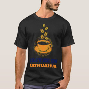 Chihuahua Coffee And Happiness T-Shirt