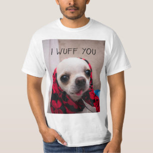 Chihuahua cute I wuff you love Valentines T-Shirt