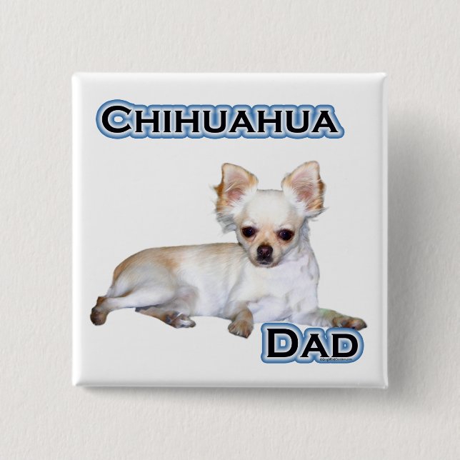 Chihuahua Dad 4 - Button (Front)