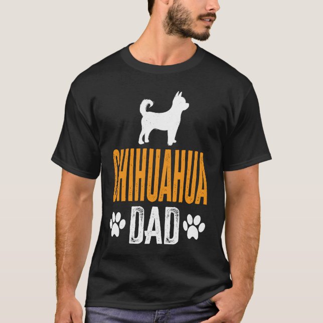 Chihuahua Dad  Dog Daddy Chihuahua Father Day T-Shirt (Front)