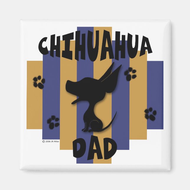 Chihuahua Dad Magnet (Front)