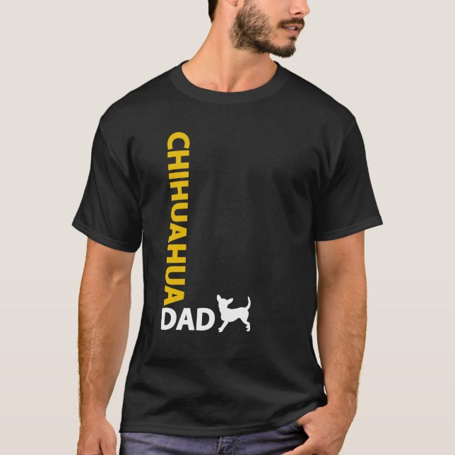 Chihuahua Dad T-Shirt (Front)