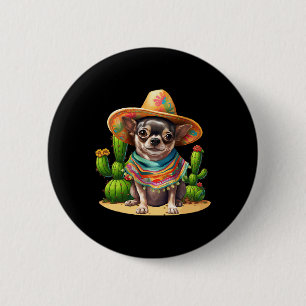 Chihuahua Dog And Sombrero Hat Mexican Fiesta Cinc 6 Cm Round Badge