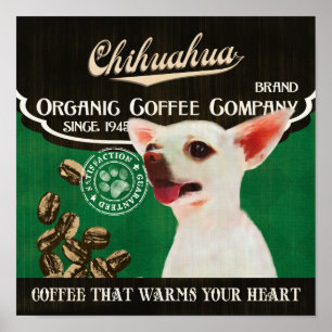 Chihuahua Dog Art Poster- Organic Coffee Company Poster