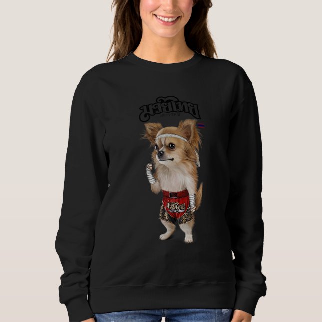Chihuahua Dog As Muay Thai Kick Boxing Champion 1 Sweatshirt (Front)