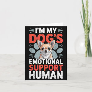 Chihuahua Dog Emotional Suprt Human  Card