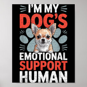 Chihuahua Dog Emotional Suprt Human Poster