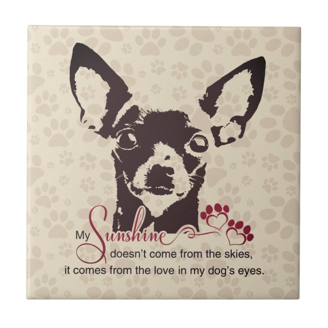 Chihuahua Dog My Sunshine Brown Ceramic Tile (Front)