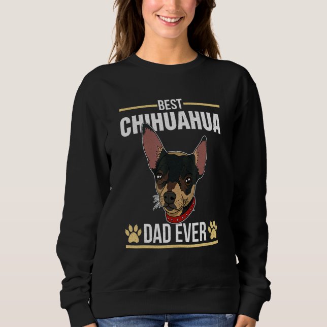 Chihuahua Dog Sayings Mum Dad Walk Breeder 3 Sweatshirt (Front)