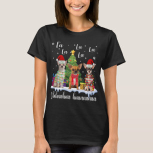 chihuahua dog xmas fa la la la funny ugly christma T-Shirt