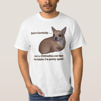 Chihuahua Drive Carefvully T-Shirt