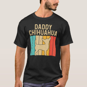 Chihuahua For Men Dad Pet Owner Dog Chiwawa T-Shirt