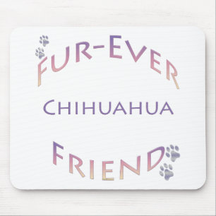 Chihuahua Furever Mouse Pad