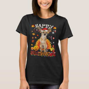Chihuahua Happy Hallothanksmas Halloween Thanksgiv T-Shirt