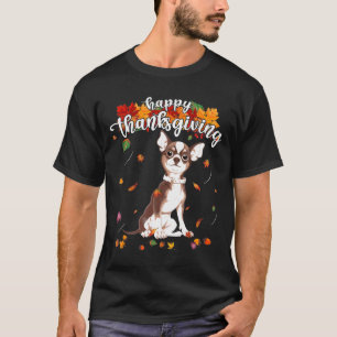 Chihuahua Happy Thanksgiving Dog Lover T-Shirt
