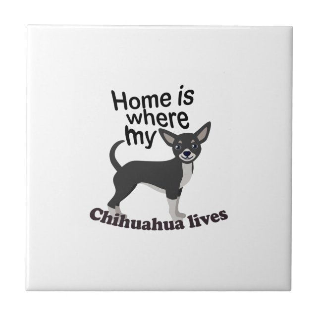 Chihuahua Home Ceramic Tile (Front)