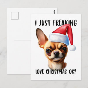 Chihuahua I Just Freaking Love Christmas Ok Xmas Postcard