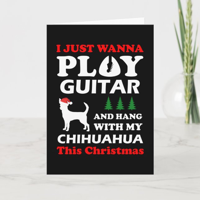 chihuahua i just wanna play guitar card (Front)