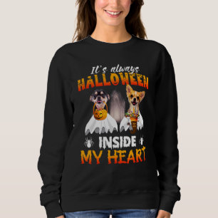 Chihuahua It’s Always Trick Or Treat Inside My Hea Sweatshirt