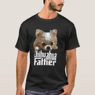 Chihuahua Long Haired Father Chiwawa Dad Puppy Dog T-Shirt