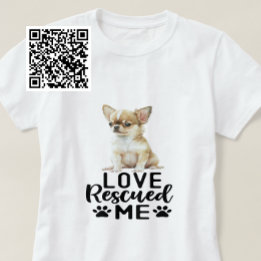 Chihuahua Love Rescued Me T-Shirt