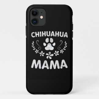 Chihuahua Mama iPhone 11 Case