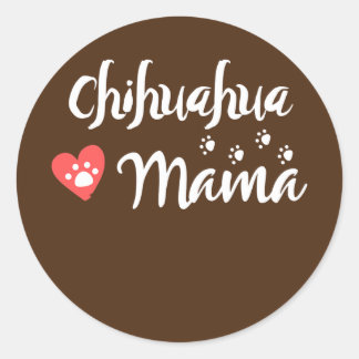 Chihuahua Mama Chihuahua Mom Dog Lover Heart Classic Round Sticker