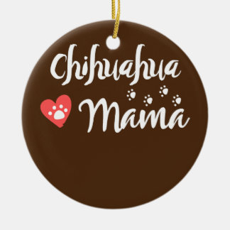 Chihuahua Mama Chihuahua Mum Dog Lover Heart Ceramic Ornament