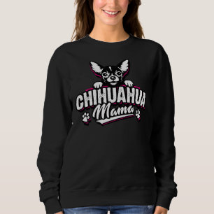 Chihuahua Mama Chiwawa Chihuahua Mum Long Sweatshirt