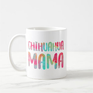 Chihuahua Mama Colourful Chi-Chi  Dog Mum  Coffee Mug