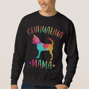Chihuahua Mama Colourful Chi - Chi Gifts Dog Mum Sweatshirt
